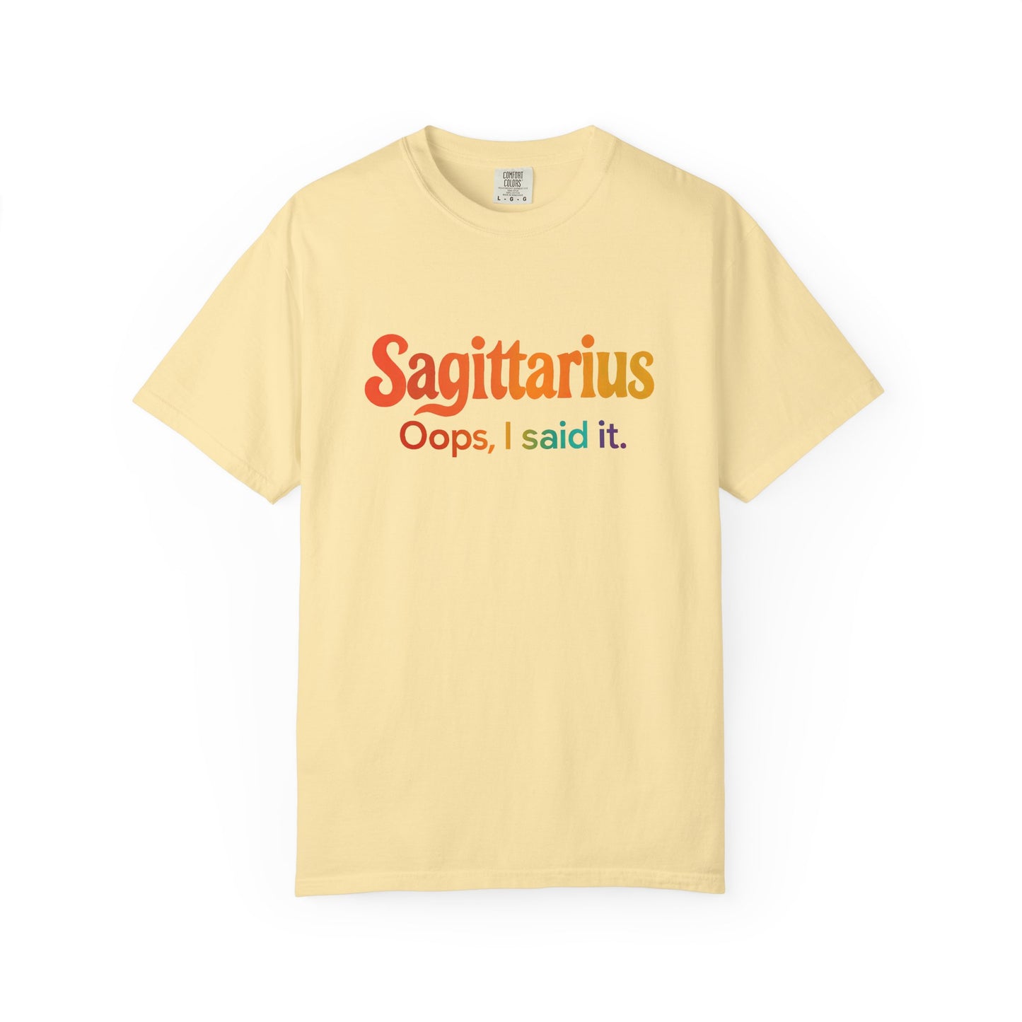 Sagittarius Oops, I Said It – Funny Fire Sign Tee