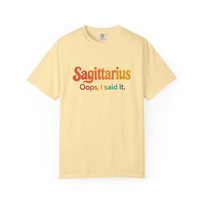 Sagittarius Oops, I Said It – Funny Fire Sign Tee
