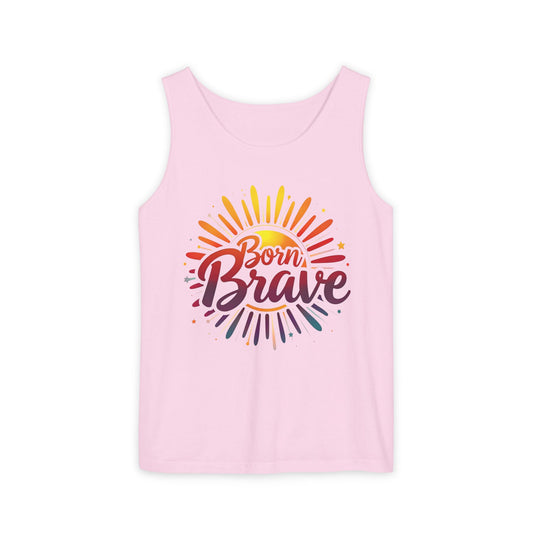 Born Brave - Vibrant Empowering Affirmation Tank (Unisex)