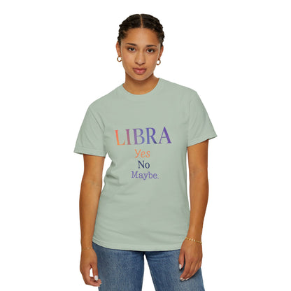 Libra Yes No Maybe – Colorful Tee Zodiac Shirt