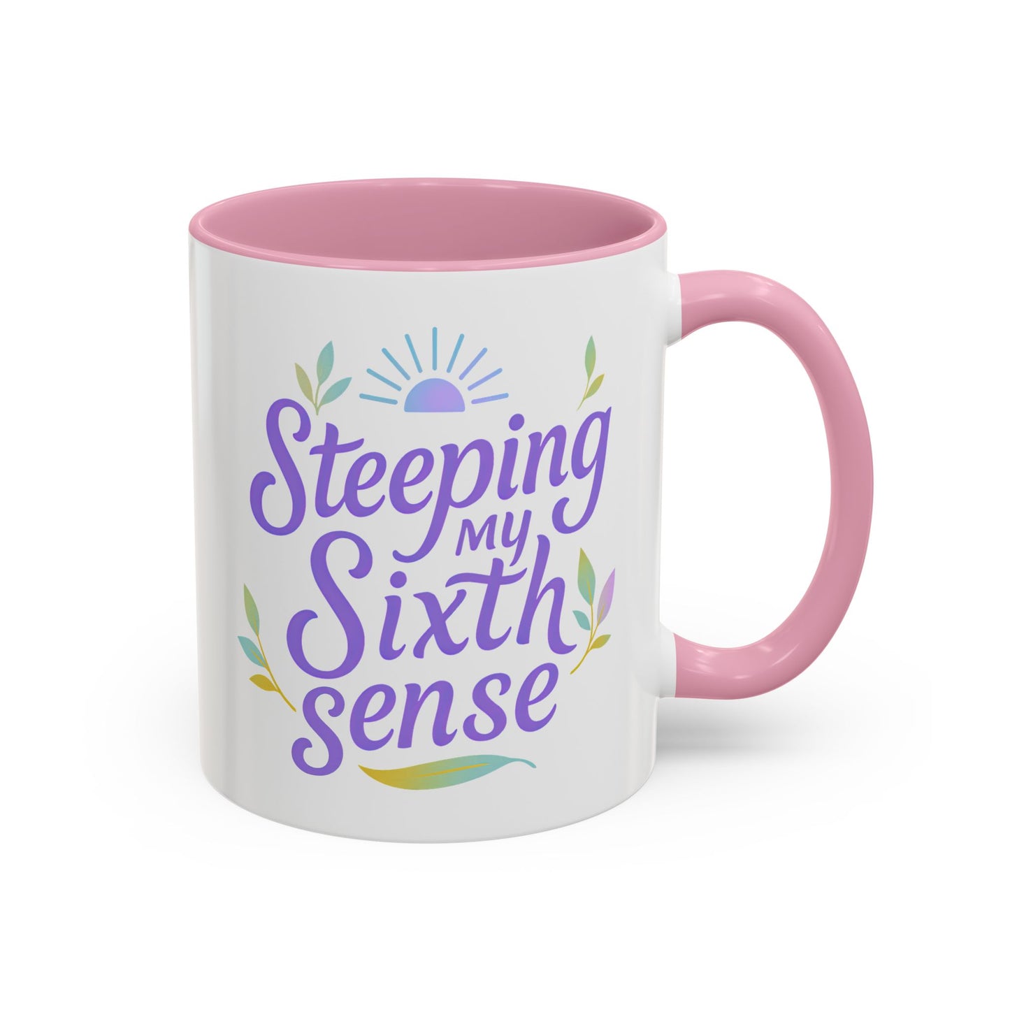 Steeping My Sixth Sense – Fun and Herby Tea Lover Mug (Pink Accent, 11oz & 15oz)