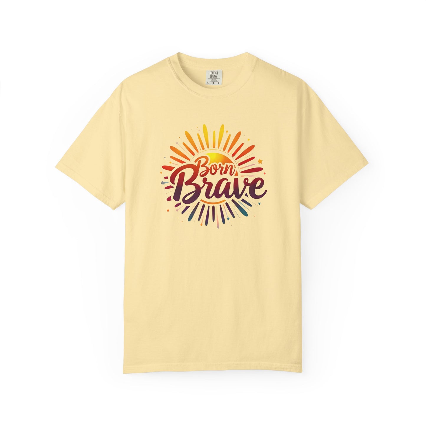 Born Brave Empowering Affirmation - Unisex T-shirt