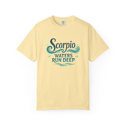 Scorpio Waters Run Deep – Colorful Tee Zodiac Shirt