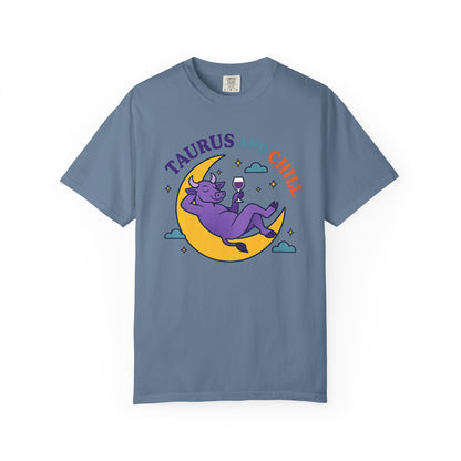 Taurus and Chill – Colorful Funny Zodiac Tee