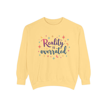 Reality Is Overrated Sweatshirt – Cosmic Star Coloful Pullover