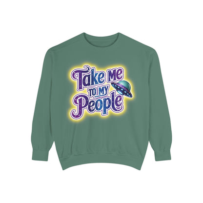 Take Me To My People  – Retro Funny UFO Alien Sweatshirt | Comfort Colors Unisex Pullover