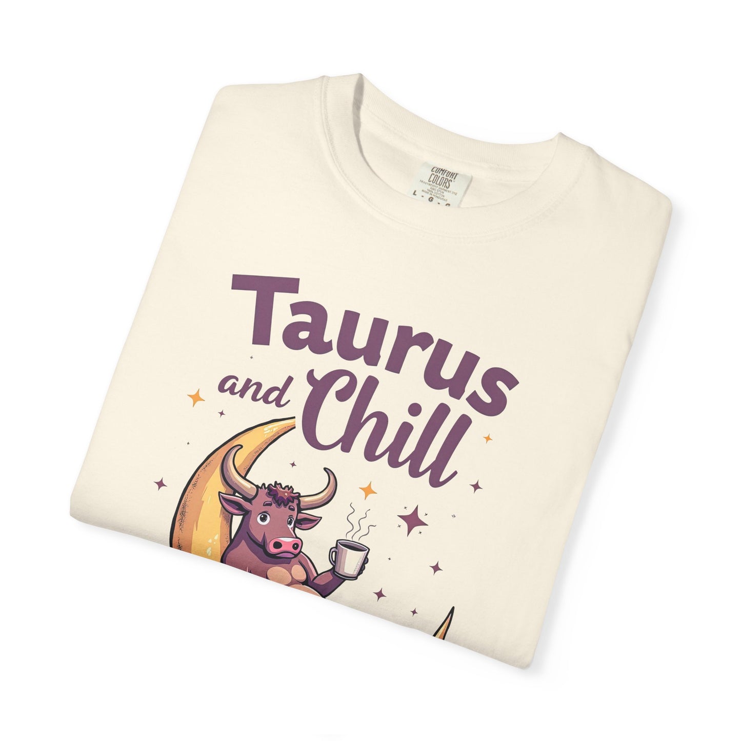 Taurus and Chill – Funny Zodiac Lounge Tee
