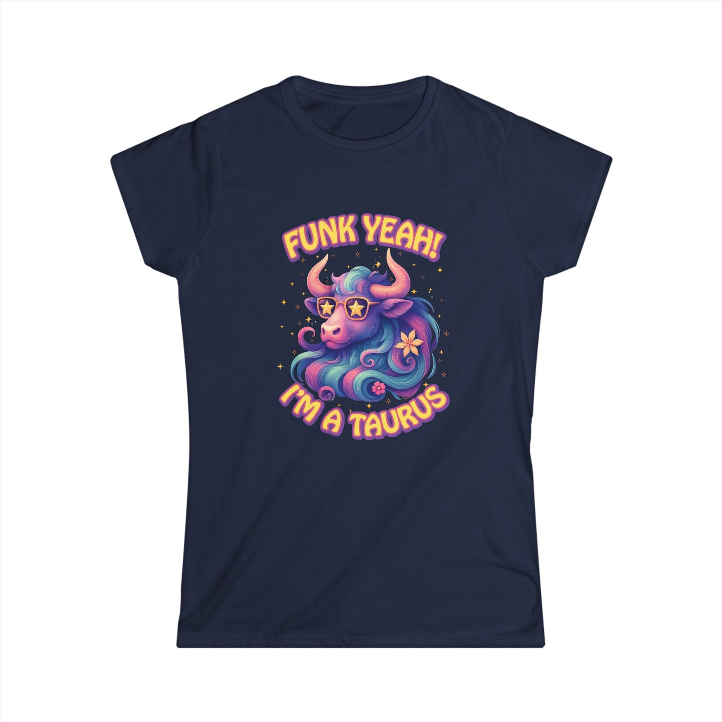 Funk Yeah Taurus Women’s Softstyle Tee – Empowering Retro Zodiac Shirt