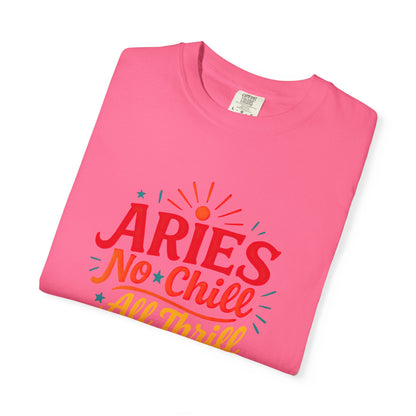 Aries No Chill All Thrill Tee – Sassy Zodiac Humor Shirt - Enchanted Sky