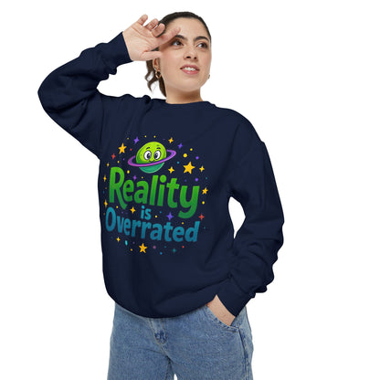 Reality Is Overrated Sweatshirt – Cosmic Alien Pullover